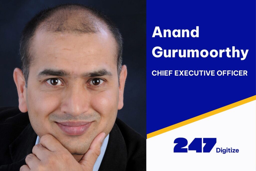 247Digitize Appoints Anand Gurumoorthy as New CEO
