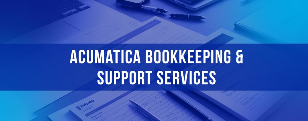 Acumatica-Bookkeeping-support-Services